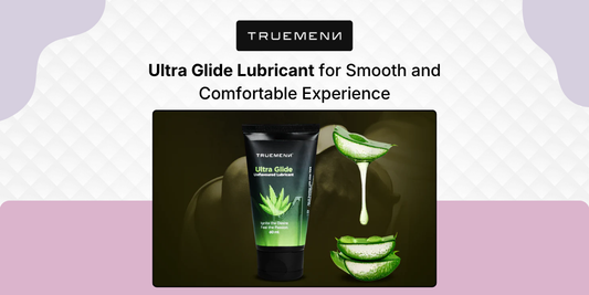 Ultra Glide Lubricant for Smooth and Comfortable Experience