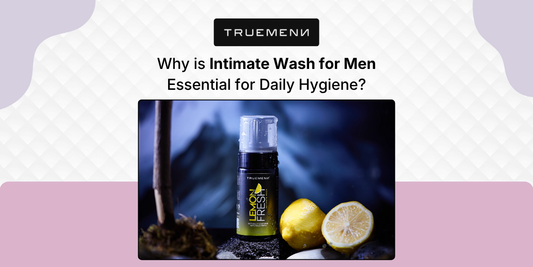 Why is Intimate Wash for Men Essential for Daily Hygiene