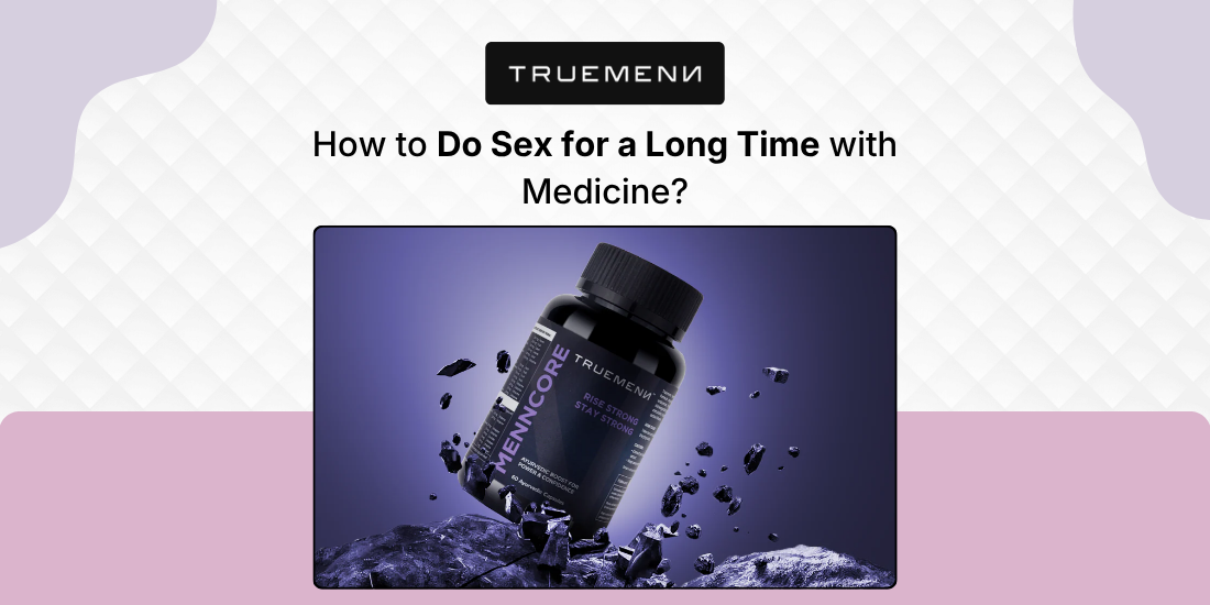 How to Last Longer in Bed with Erection Pills for Men?