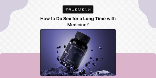 How to Last Longer in Bed with Erection Pills for Men?